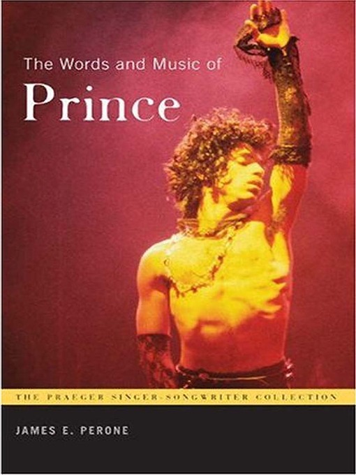 Title details for The Words and Music of Prince by James E. Perone - Available